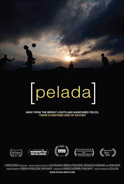 may pelada|Pelada Film (2010) 